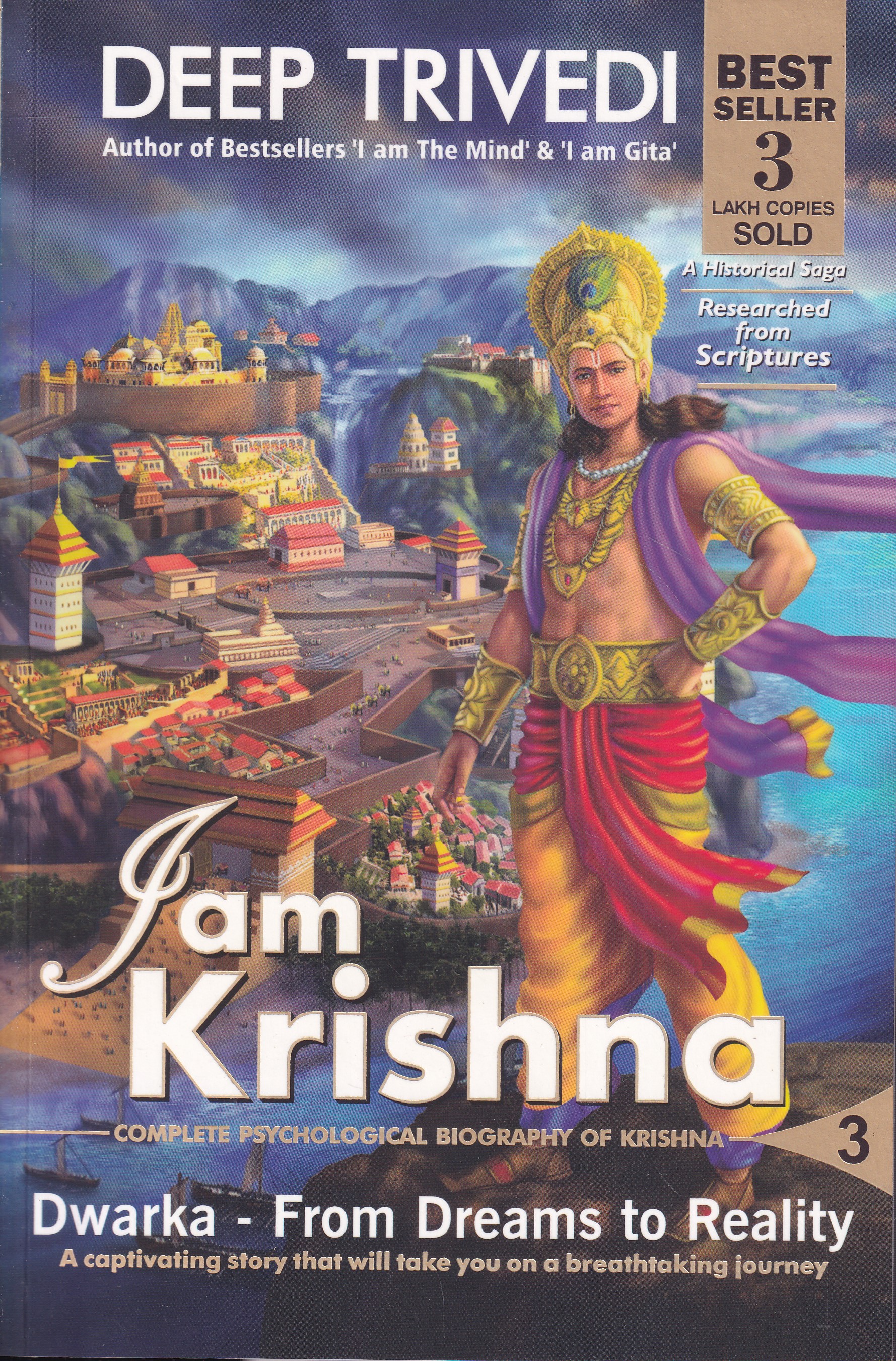 I Am Krishna Dwarka From Dreams to Reality Volume 3