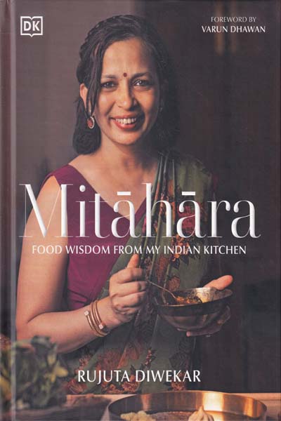 Mitahara Food Wisdom from My India Kitchen