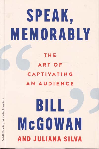 Speak Memorably The Art of Captivating an Audience