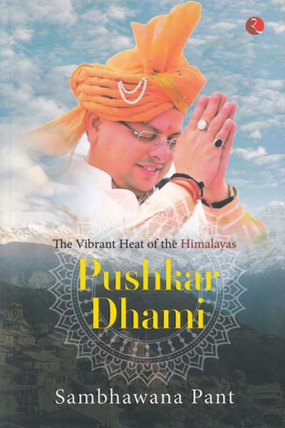 Pushkar Dhami The Vibrant Heat of The Himalayas