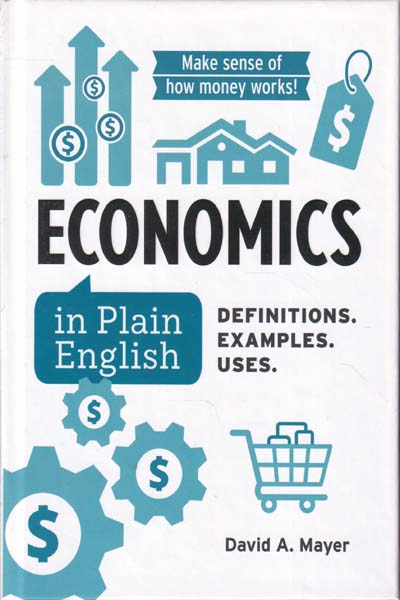Economics In Plain English Definitions Examples Uses