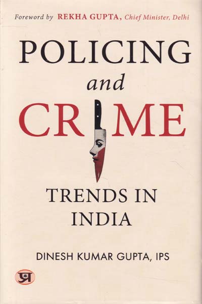 Policing and Crime Trends in India