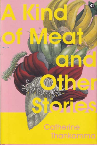 A Kind of Meat and Other Stories