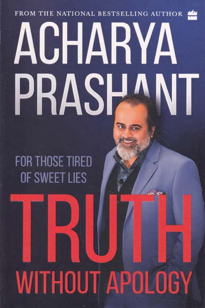Truth without Apology for Those Tired of Sweet Lies