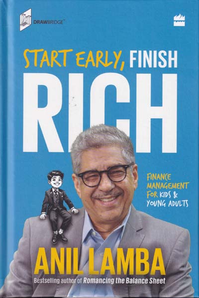 Start Early Finish Rich Finance Management for Kids and Young Adults