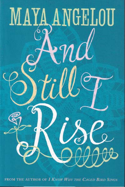 And Still I Rise