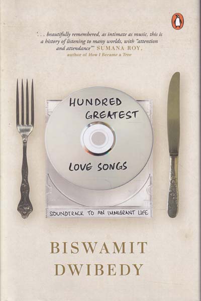 Hundred Greatest Love Songs Soundtrack to an Immigrant Life