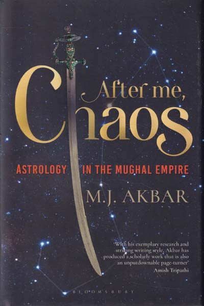 After Me Chaos Astrology in The Mughal Empire