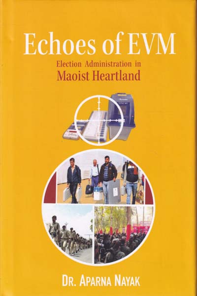 Echoes of EVM Election Administration in Maoist Heartland