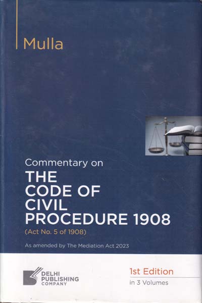 Mulla Commentary on The Code of Civil Procedure 1908 in 3 Vols