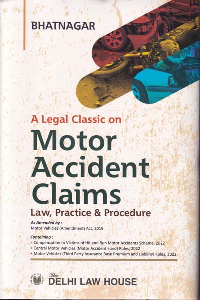 A Legal Classic on Motor Accident Claims Law Practice and Procedure