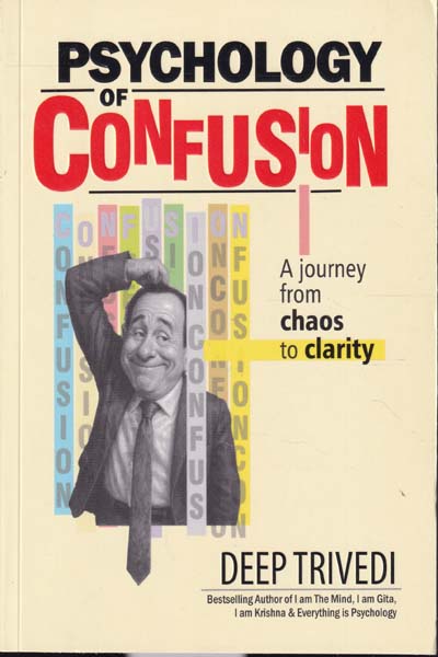 Psychology of Confusion A Journey from Chaos to Clarity