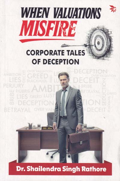 When Valuations Misfire Corporate Tales of Deception