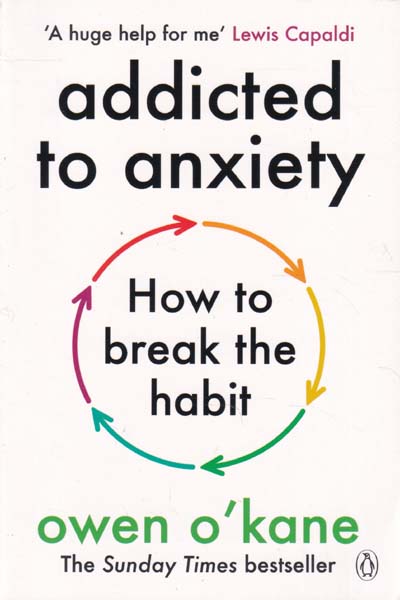 Addicted to Anxiety How To Break The Habit