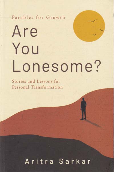 Are You Lonesome Stories and Lessons for Personal Transformation