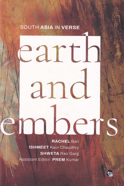 Earth and Embers South Asia in Verse