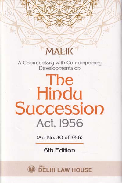 Malik A Commentary with Contemporary Developments on The Hindu Succession Act 1956