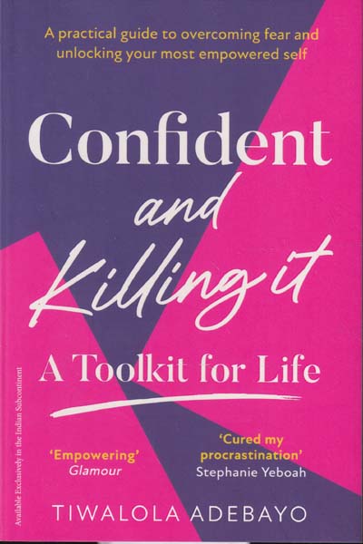 Confident and Killing It A Toolkit for Life