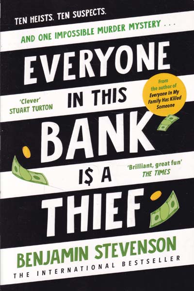 Everyone in This Bank is A Thief